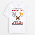 Mom Said Were Babies T-shirt - Personalized Gifts For Cat Lovers