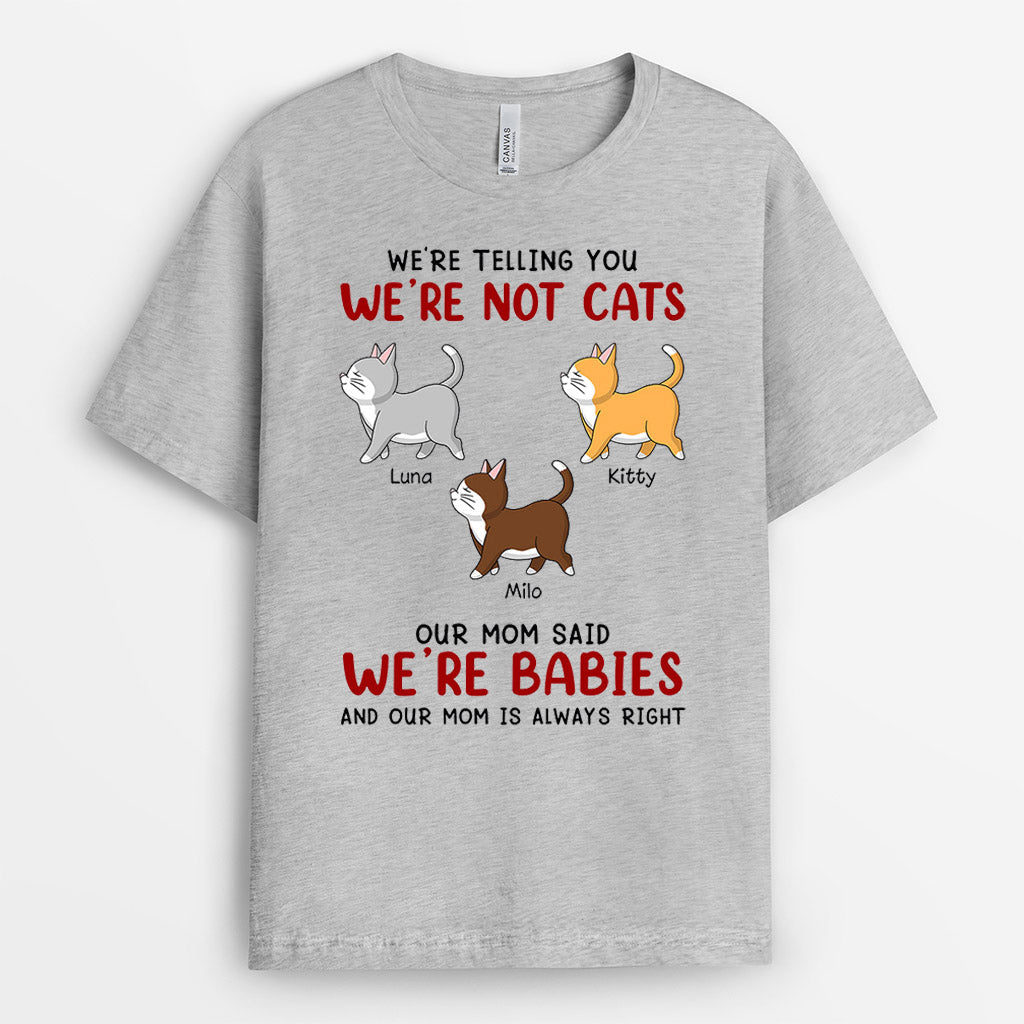 Mom Said Were Babies T-shirt - Personalized Gifts For Cat Lovers