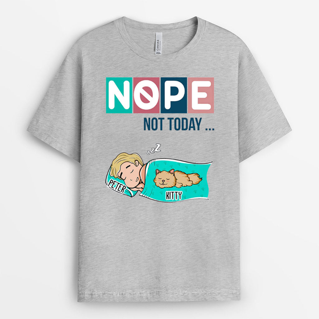 Nope Not Today - Personalized Cat Shirt For Humans