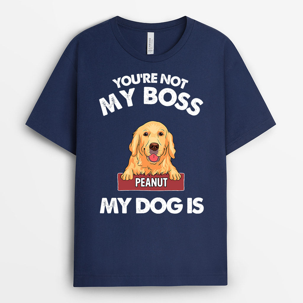 My Dog Is My Boss - Custom Pet Clothing for Humans