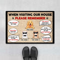 When Visiting My House Please Remember Doormat - Personalized Pet Gifts For Owners