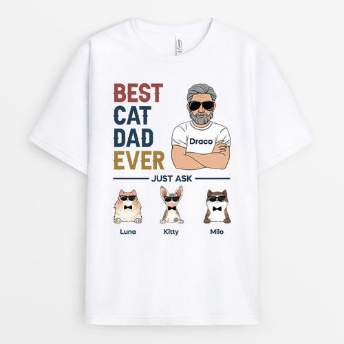 Best Cat Dad Ever - Custom Cat Shirts For Humans