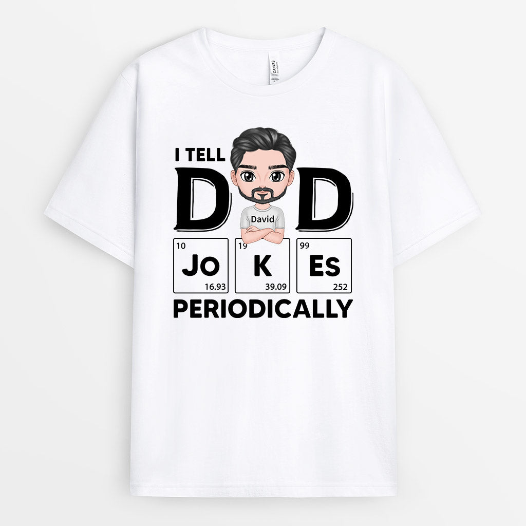 Personalized I Tell Dad Jokes Periodically T Shirt Gift