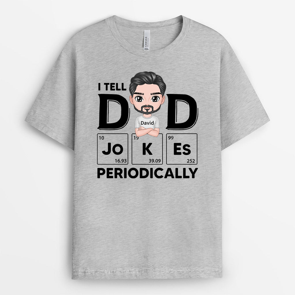 Personalized I Tell Dad Jokes Periodically T Shirt Gift