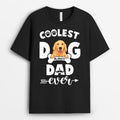 Coolest Dog Dad Ever - Customized Shirts For Dogs