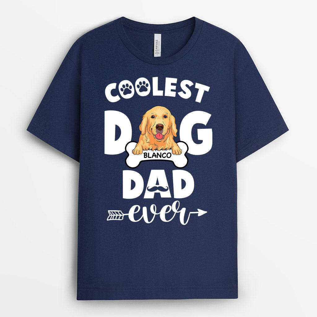 Coolest Dog Dad Ever - Customized Shirts For Dogs