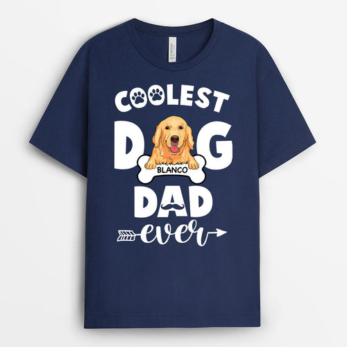 Coolest Dog Dad Ever - Customized Shirts For Dogs