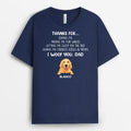 Dog Thanks For - Custom Dog Shirts For Human