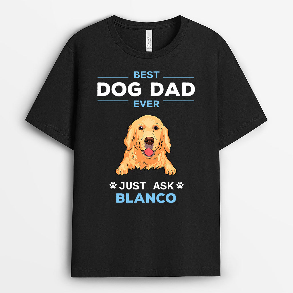 Best Dog Dad Ever Dog Face - Personalized T Shirts With Dogs