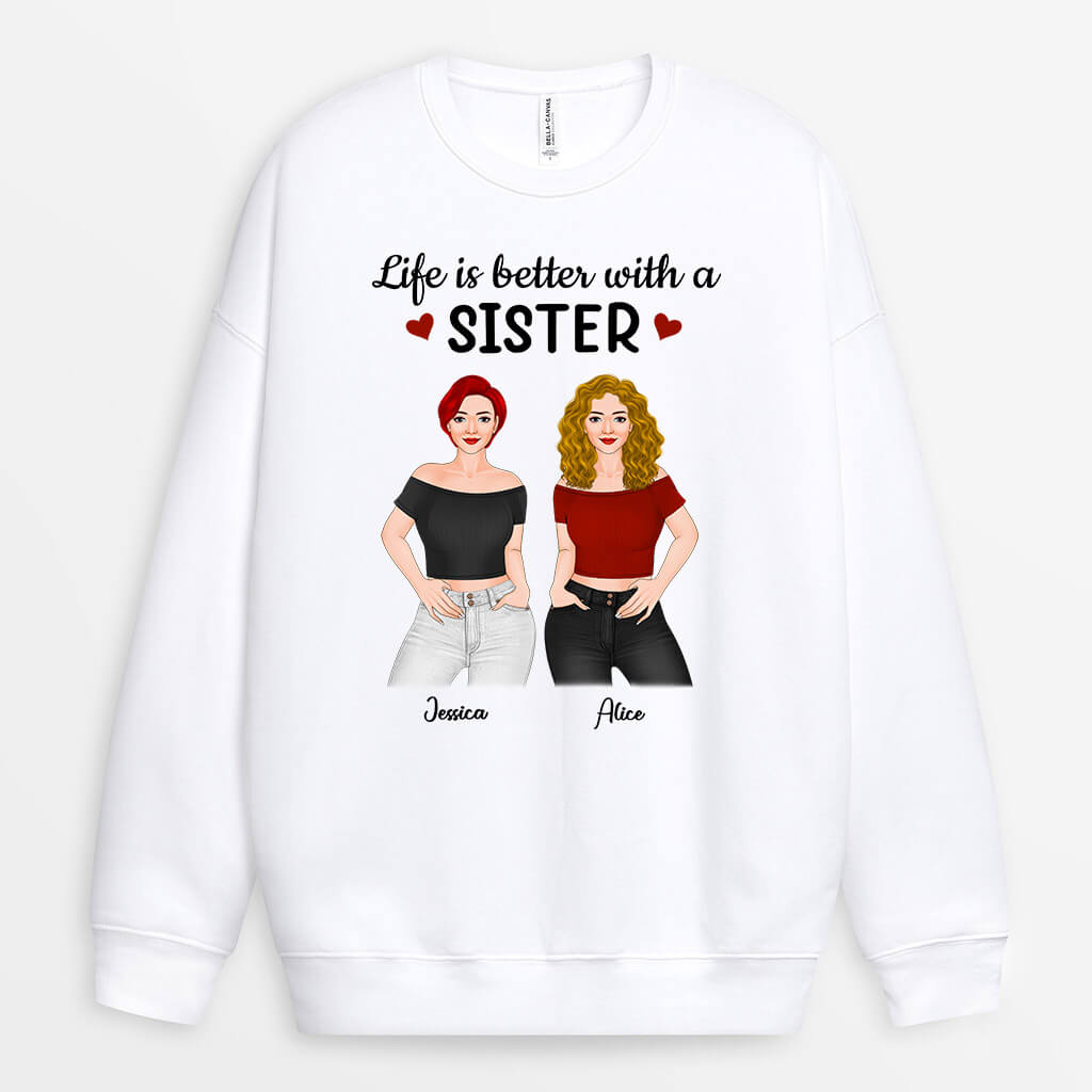 Personalized Life Is Much Better With This Sister Sweatshirt