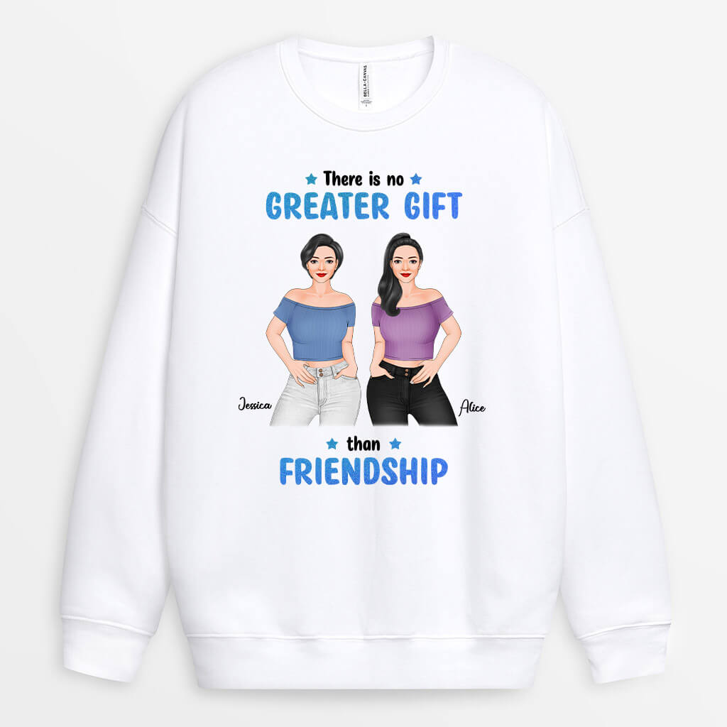 Personalized There Is No Greater Gift Than This Friendship Sweatshirt