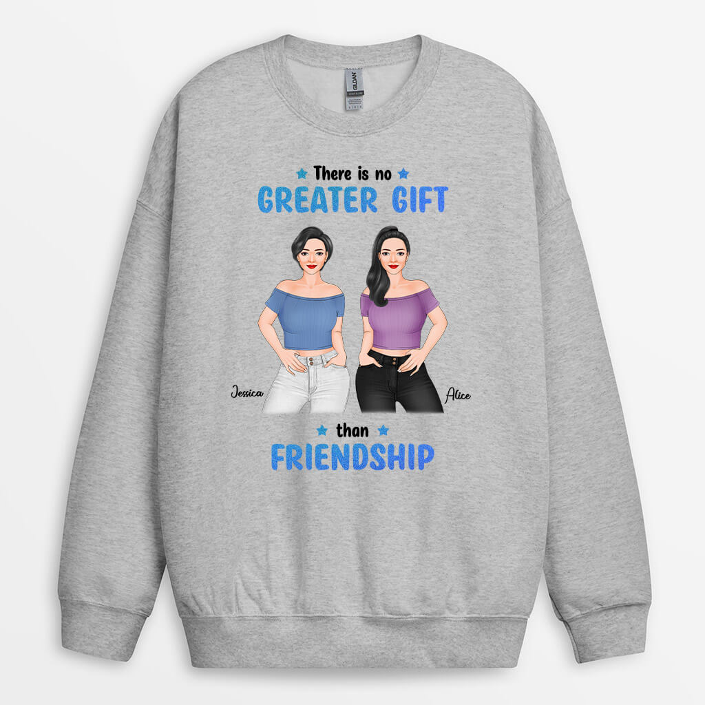 Personalized There Is No Greater Gift Than This Friendship Sweatshirt