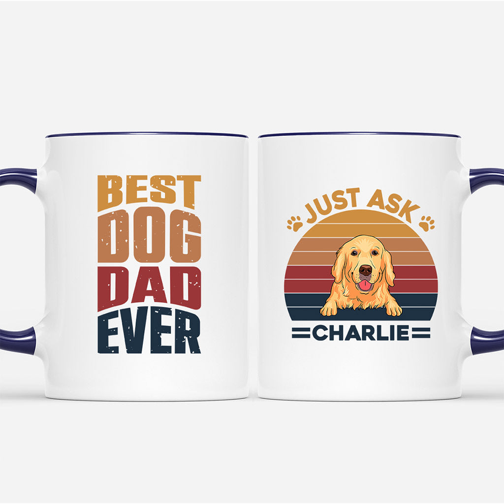 Best Dog Dad Ever - Personalized Dog Coffee Mugs for Him