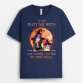 Crazy Dog Witch - Personalized Dog Tee Shirts for Humans