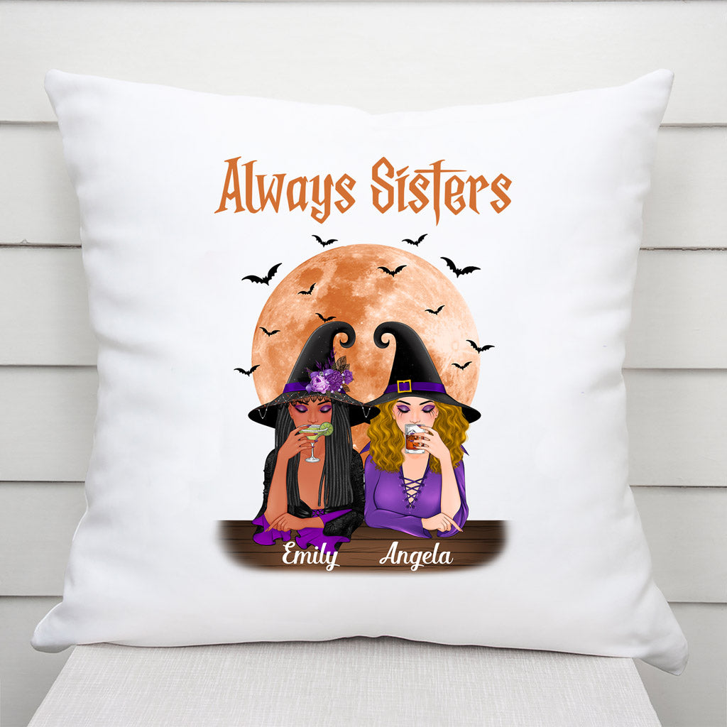 Personalized Always Sisters Witches Besties Pillow
