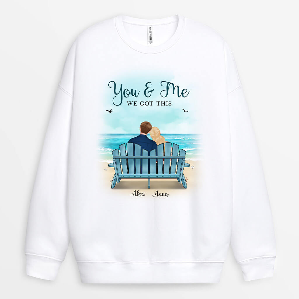 Personalized You And Me Of Course We Got This Perfectly Sweatshirt