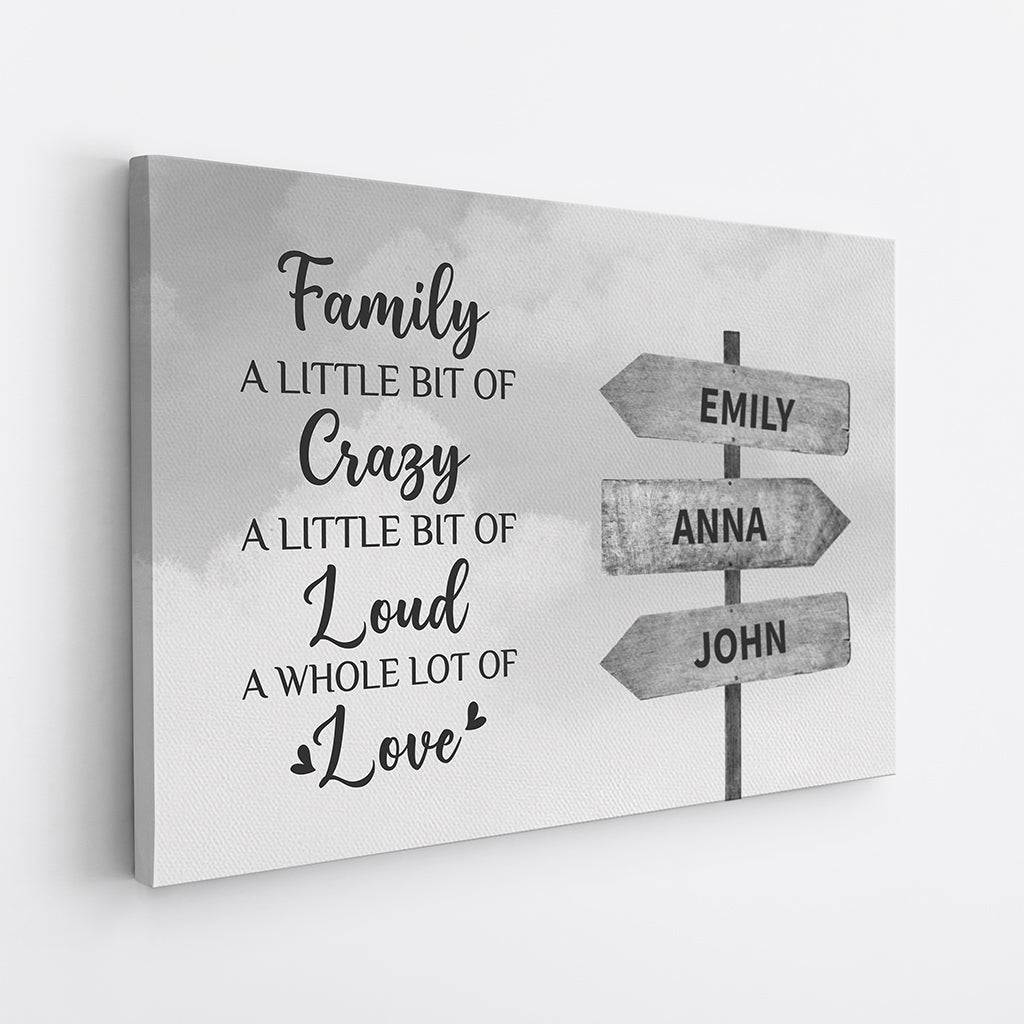 Personalized Family A Bit Crazy But A Whole Lot Of Love Canvas