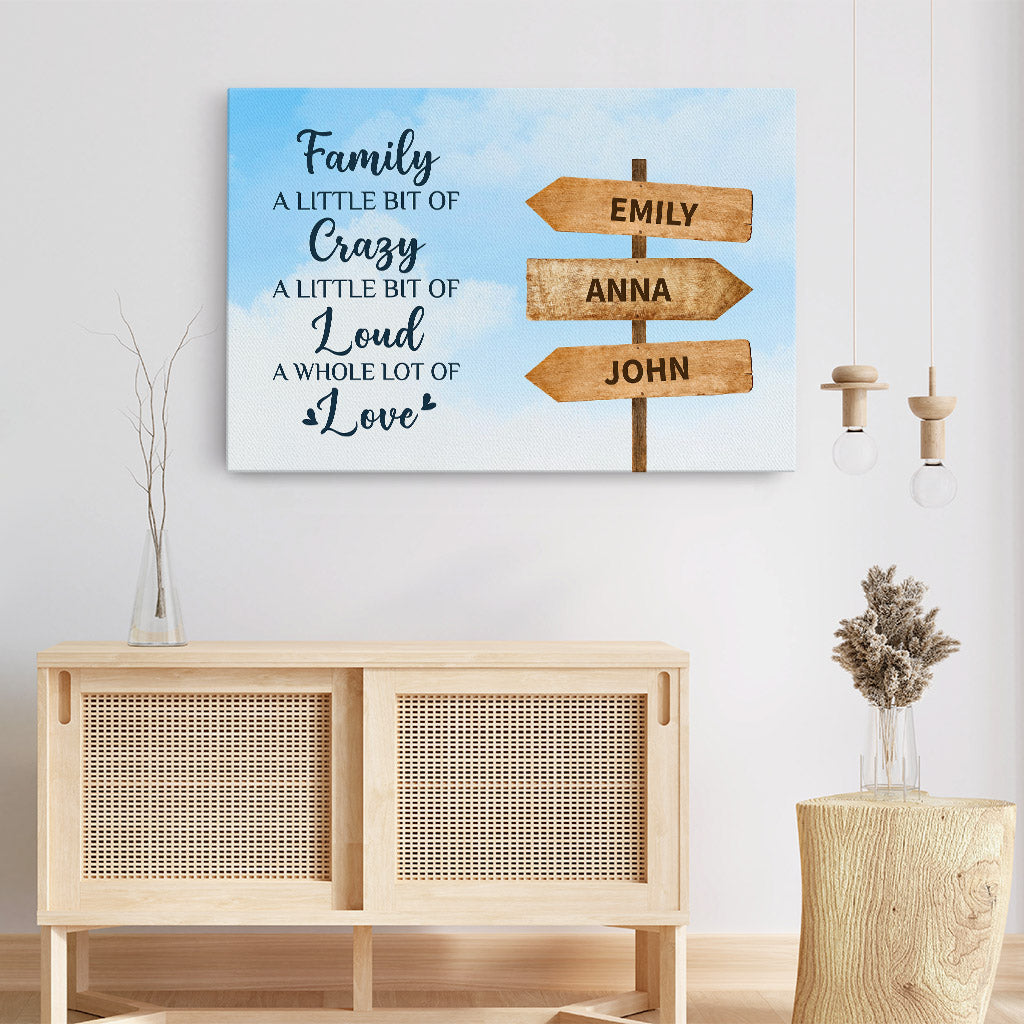 Personalized Family A Bit Crazy But A Whole Lot Of Love Canvas