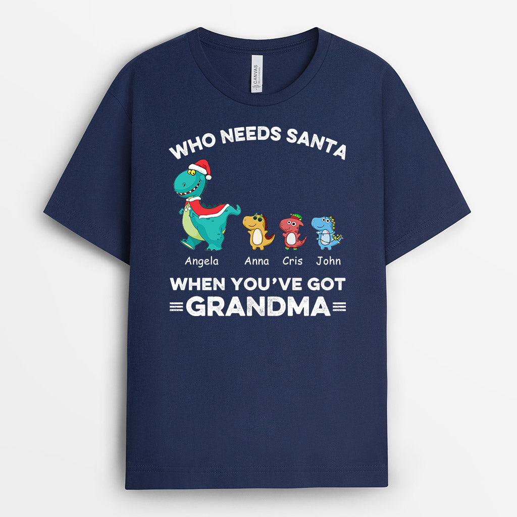 Who Needs Santa When You've Got Grandma Shirts | Personalized Christmas Tee Shirt