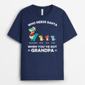Who Needs Santa When You've Got Grandpa - Custom Dad T Shirts For Christmas