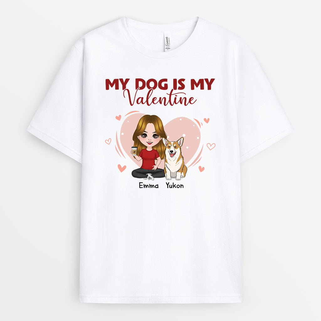 My Dog Is My Valentine - Personalized Dog Tee Shirts for Humans