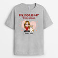 My Dog Is My Valentine - Personalized Dog Tee Shirts for Humans
