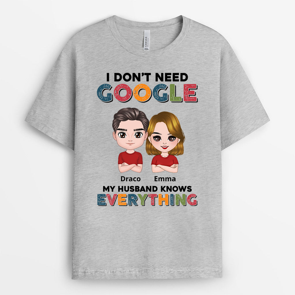 Personalized I Dont Need Google My Husband Wife Knows Everything T Shirts
