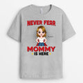 Personalized Never Fear Grandma Mommy Is Here T Shirts