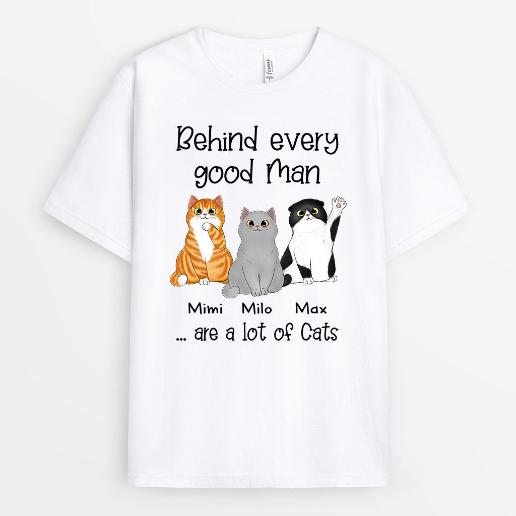 Behind Every Good Man Is A Cat - Personalized Tee Shirts With Cats