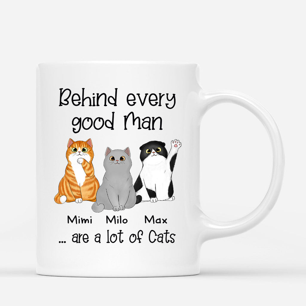Behind Every Good Man Is A Cat - Personalized Cat Coffee Mug