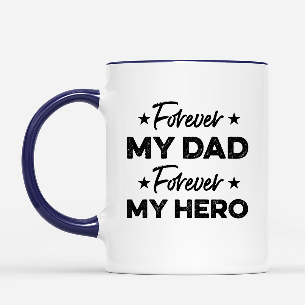 My Dad Forever My Brave Hero Mug - Personalized Gifts For Dad