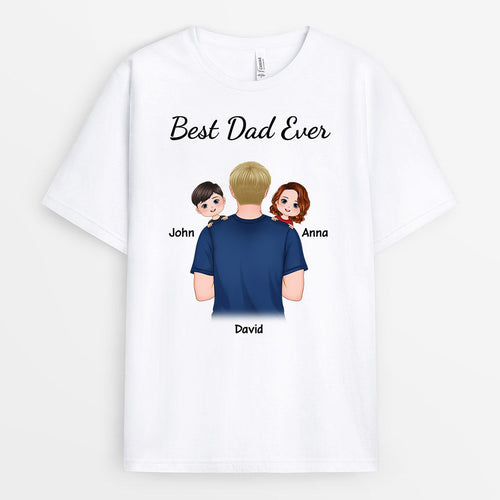 Best Dad Ever - Personalized T-Shirt for Dad