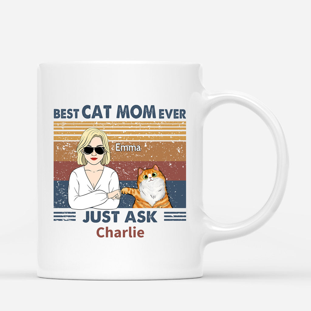 Best Cat Mom Ever Just Ask - Personalized Cat Mom Mug
