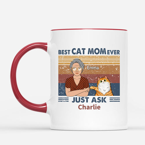 Best Cat Mom Ever Just Ask - Personalized Cat Mom Mug