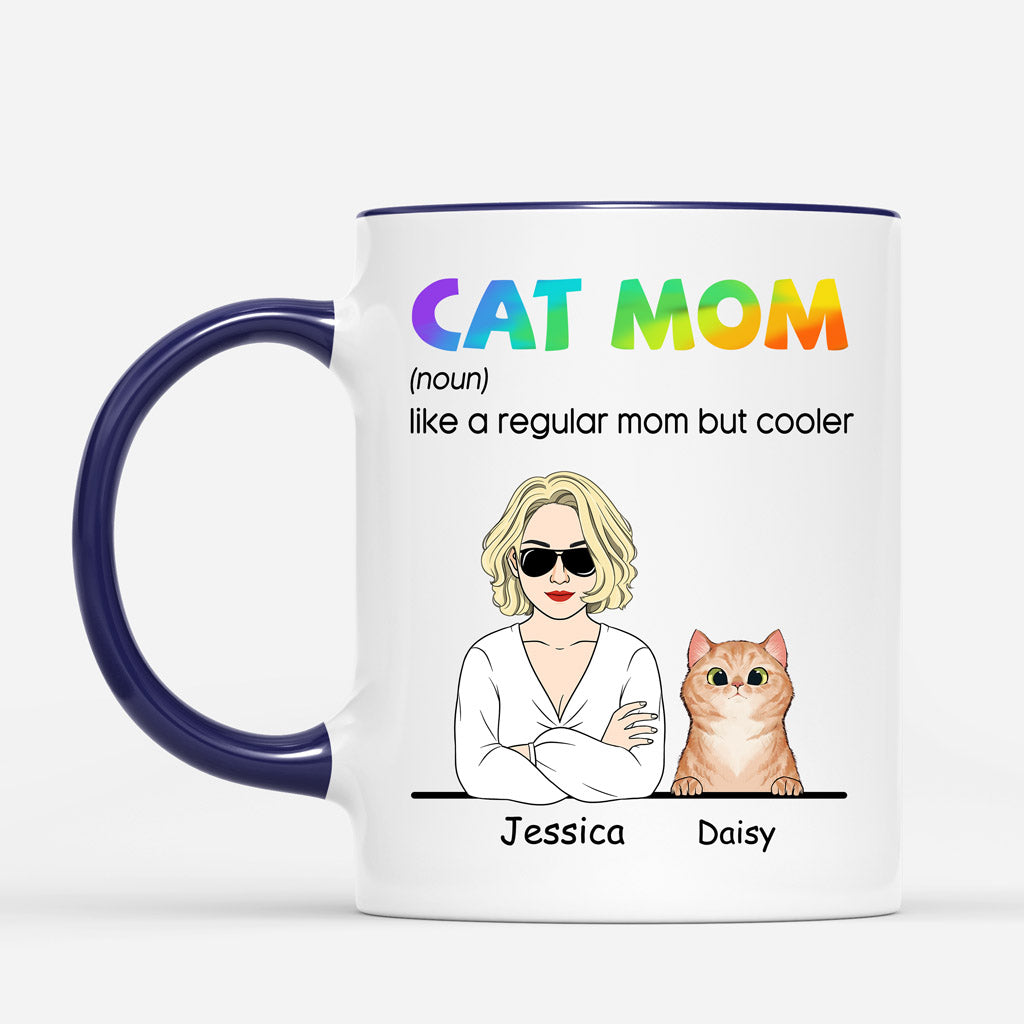 Cat Mom A Regular Mom But Cooler - Personalized Cat Mom Mug
