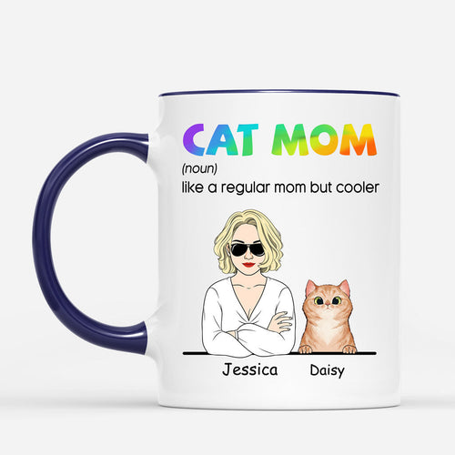 Cat Mom A Regular Mom But Cooler - Personalized Cat Mom Mug
