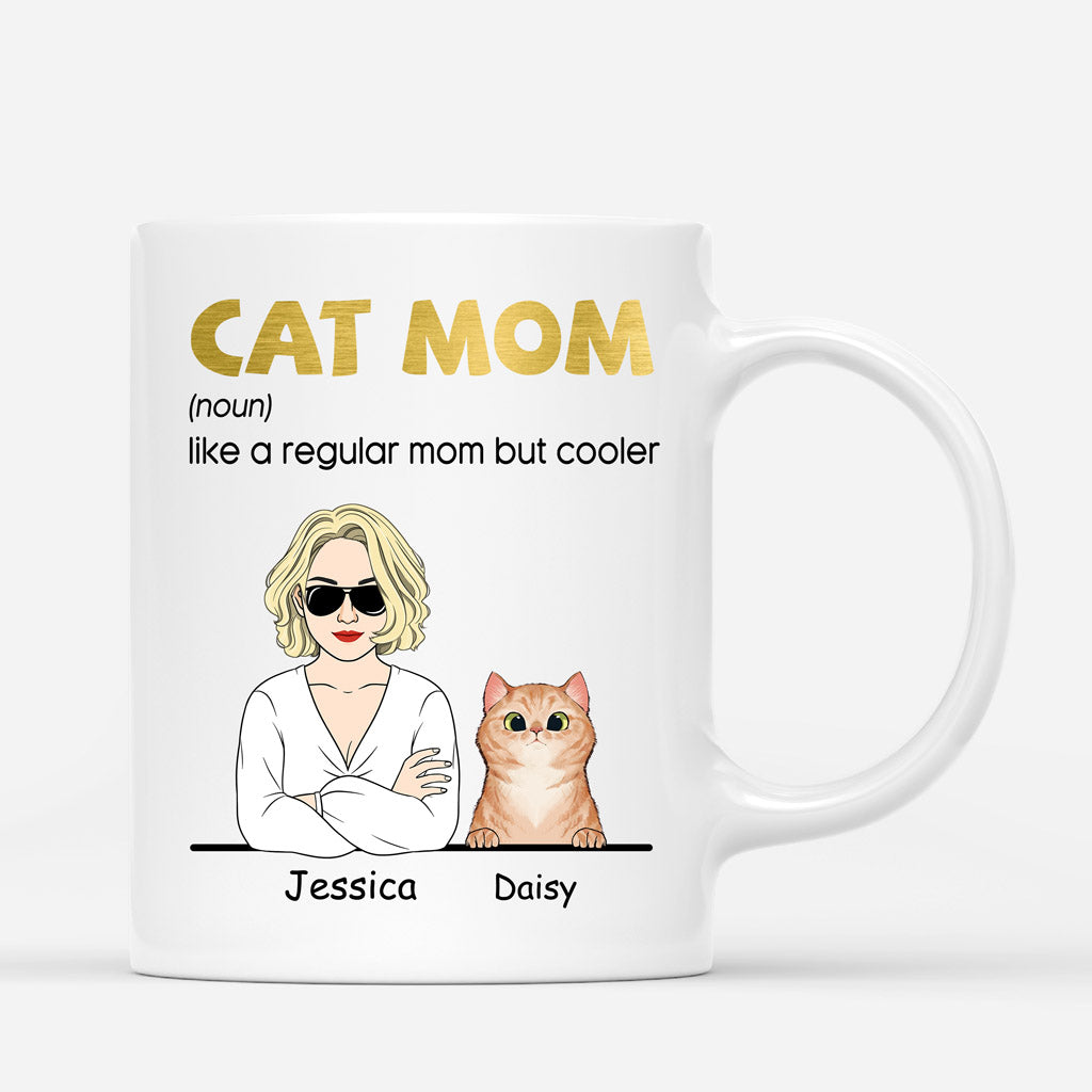 Cat Mom A Regular Mom But Cooler - Personalized Cat Mom Mug
