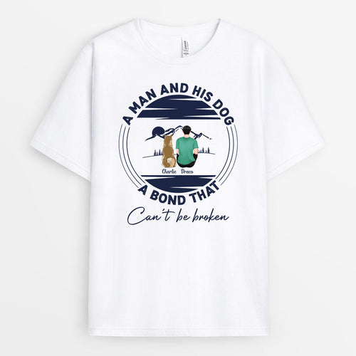 A Man & His Dog Unbroken Bond - Custom Dog Tee for Human