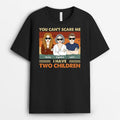 Personalized You Cant Scare Me I Have Daughters T Shirts