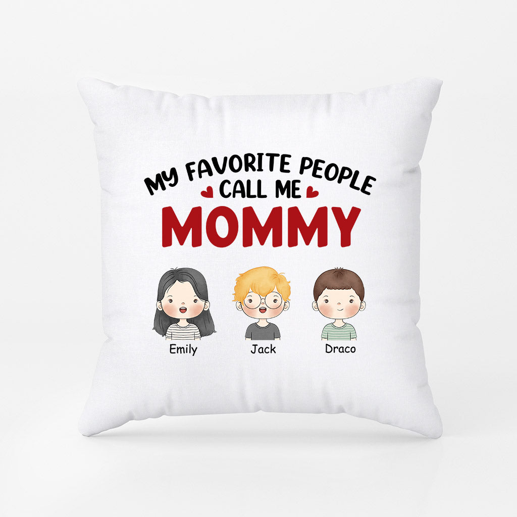 Personalized My Most Favorite People Call Me Lovely Mommy/Grandma Pillow