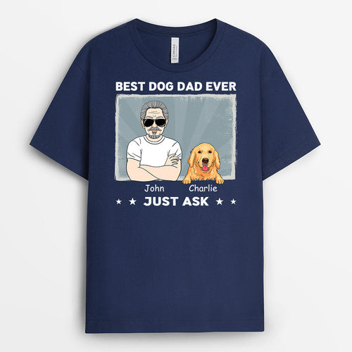 Best Dog Dad Ever T-shirt - Personalized Dog Apparel for Human