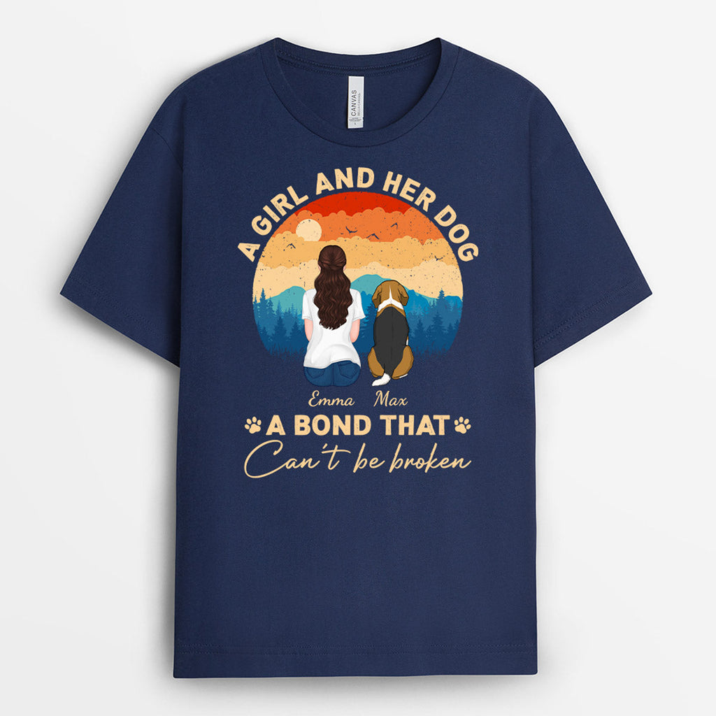 A Girl And Her Dog Bond Can't Be Broken - Custom Dog Tee for Human
