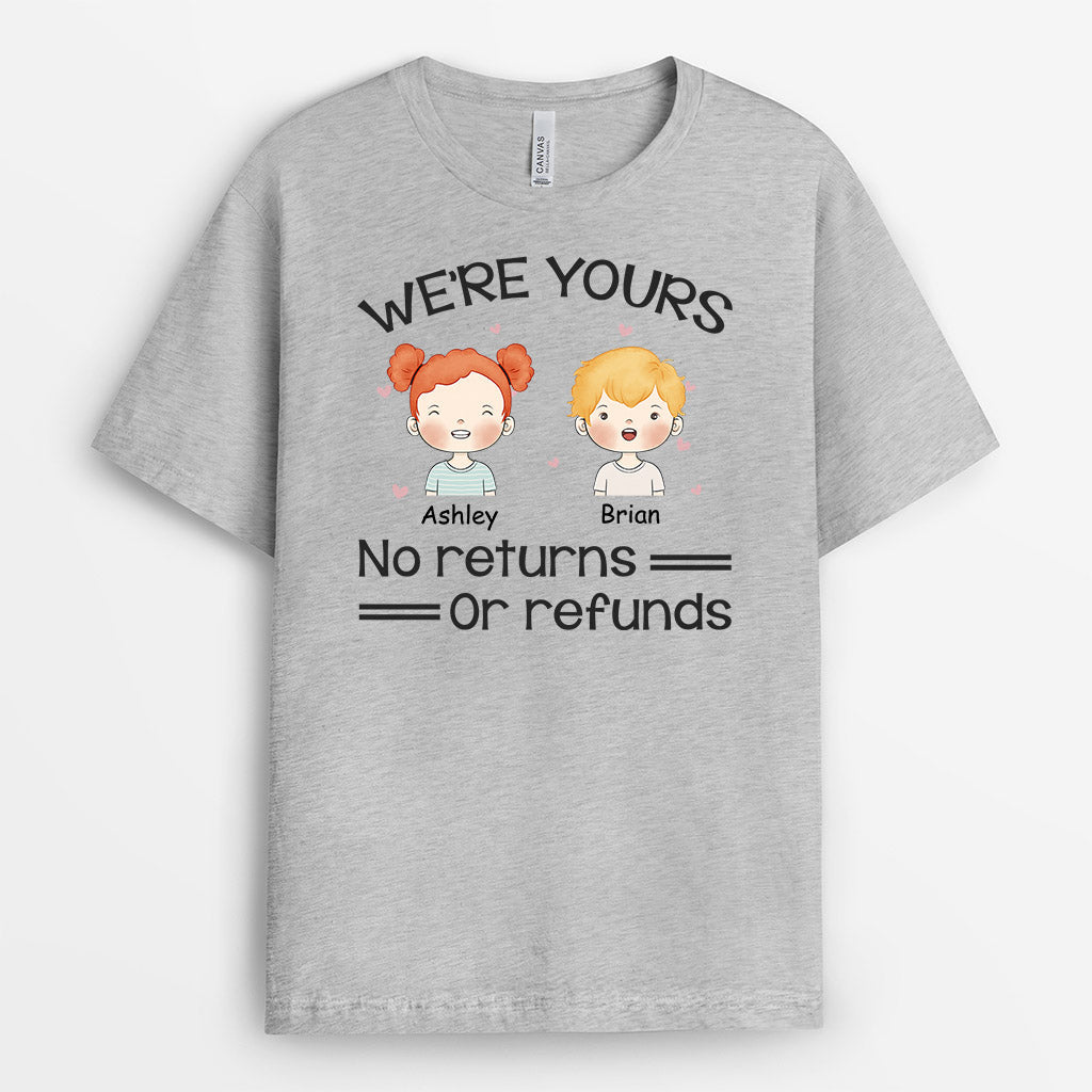 Personalized We Are Yours No Returns Or Refunds T-shirt