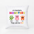 Personalized Created Monsters And They Call Me Dad/Grandpa Pillow