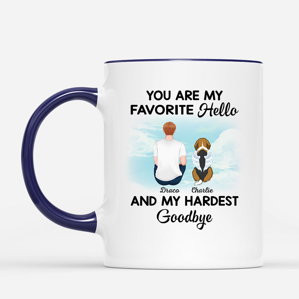Favorite Hello Hardest Goodbye - Custom Dog Mug - Memorial Gifts for Loss Of Dog
