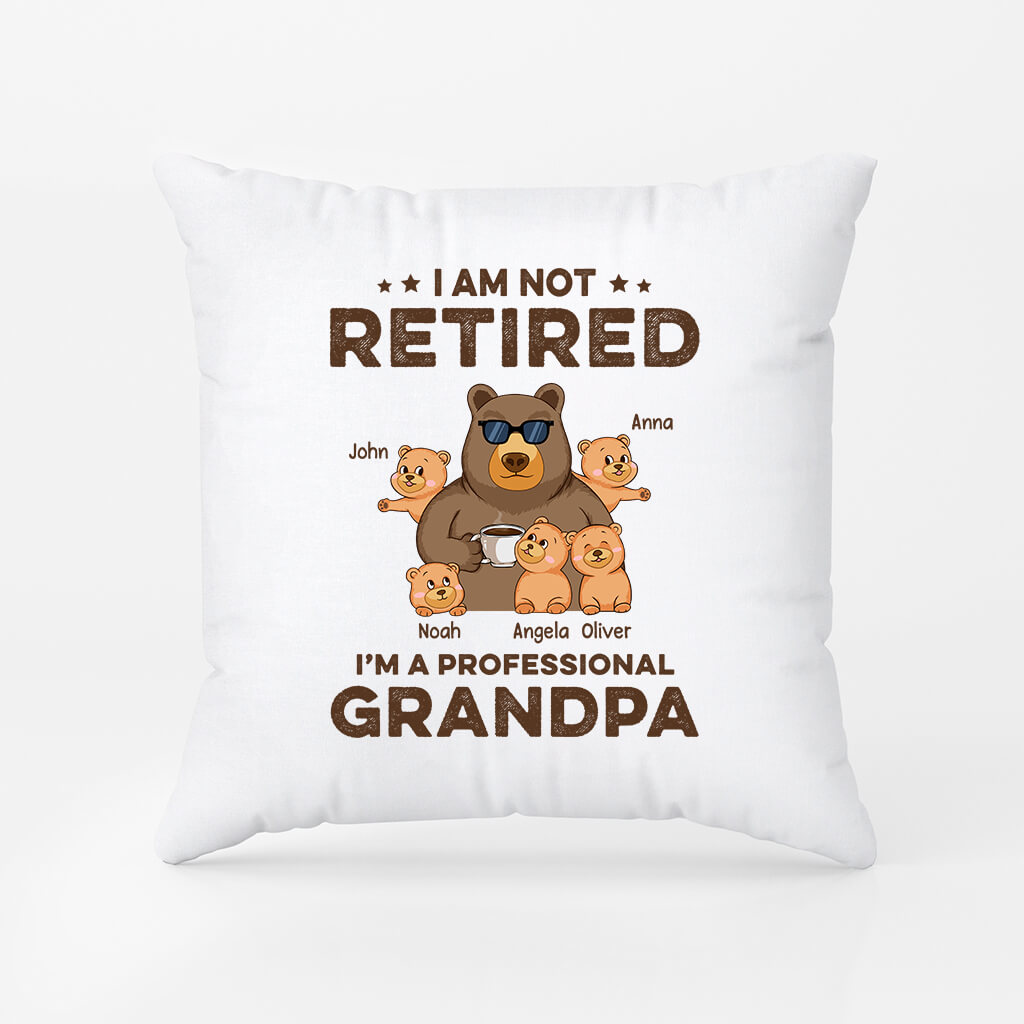 Not Retired I'm Professional Grandpa/Dad Pillow - Personal Retirement Gifts For Dad