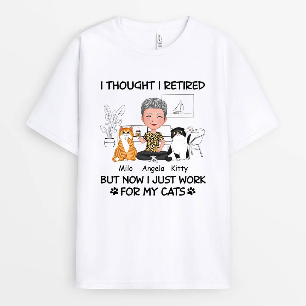 Retired But Work For Cats - Personalized Retirement Shirts for Cat Lovers