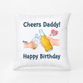 Personalized Cheers Happy Birthday to You Daddy Pillow