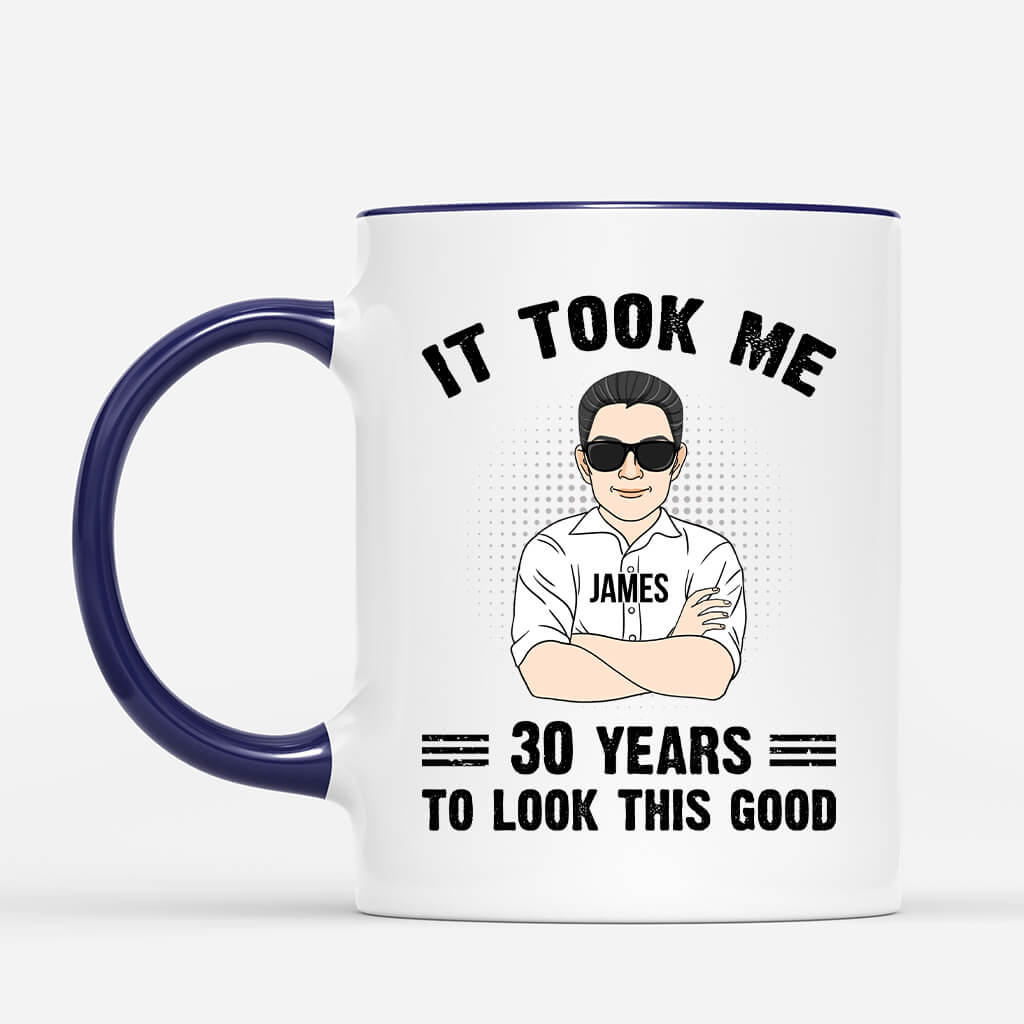 Personalized It Took Me Years To Look Good Mug