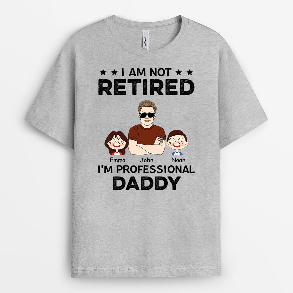 Personalized I Am Not Retired T-Shirts